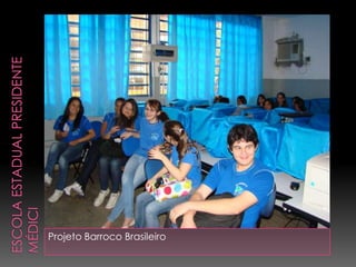 Projeto Barroco Brasileiro
 