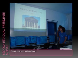 Projeto Barroco Brasileiro
 