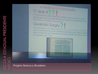 Projeto Barroco Brasileiro
 