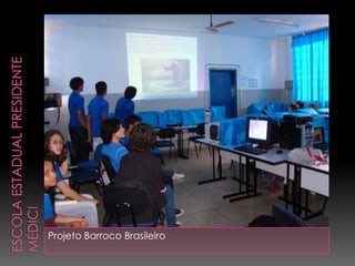 Projeto Barroco Brasileiro
 