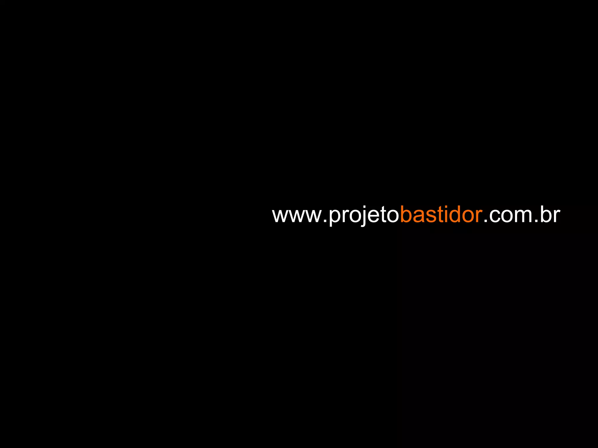 www.projetobastidor.com.br
 