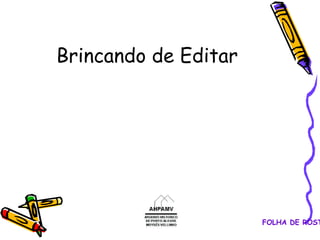 Brincando de Editar FOLHA DE ROSTO 
