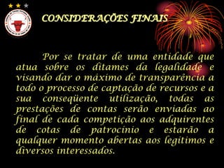 Habilitado para assumir a área de FUTEBOL do PROJETO ILHA DE DEUS, do Governo do Estado;