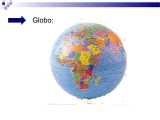Globo:
 