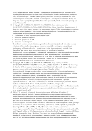 A troca de idéias, palestras, debates, dinâmicas e acompanhamento médico poderão facilitar na recuperação dos
      idosos residentes. Com a colaboração de toda classe política, associados do Lions e demais entidades, em parceria
      com a Prefeituramunicipal, a “Casa Lar do Idoso” poderá se transformar na realização de um sonho para nossa
      comunidadeque está envelhecendo e precisa de cuidados especiais. “ Idoso é quem tem o privilégio de viver uma
      longa vida... velho é quem perdeu a jovialidade. Você é idoso quando ainda pretende...você é velho quando já nem
    ensina.” Sananduva/RS
10. © Copyright 2009 - CAMOZZATO PROJETOS DE MARKETING. Todos os direitos reservados
      JUSTIFICATIVAS SOBRE A DA CASA LAR DO IDOSO O idoso O idoso vive no futuro de cada um de nós. O
      idoso sorri, brinca, chora, respira e adormece, e tal qual a natureza, desperta. O idoso sonha em cada novo amanhecer.
      Sonha com os frutos que plantou e com a realidade que vai colher Sonha com o que poderealizar pois está vivo, e a
      cada novo sol há um ideal a comunicar, uma experiência a espalhar.
  o      O atendimento aos idosos será classificado da seguinte forma:
  o      Idosos com atendimento específico
  o      Idosos com aposentadoria do SUS
  o      Idosos com cuidados especiais
      O atendimento aos idosos será classificado da seguinte forma: Com a participação de toda sociedadeenvolvida, e
      voluntários de boa vontade, poderemos promover em nossa comunidade a valorização, a trocade idéias, o
      conhecimento, mobilizando todos sobre a forma de pensar e cuidar dos nossos idosos. A instituição “Casa
      Lar do Idoso” que trata dos Idosos que precisam de amparo em Sananduva, terá sua sedeem
      local doado pela Prefeitura de Sananduva, e terá duração de funcionamento por tempo indeterminado, com atividades
      abrangentes que prioriza a melhoria no atendimento aos idosos. A comunidade sente a necessidade da
      implantação de um projeto social na dimensão da “Casa Lar do Idoso” em Sananduva, paradar assistência aos idosos
      que precisam de proteção, amparo e afeto da comunidade. E também para dar continuidade a nossa
    proposta de desenvolvimento social, econômico e cultural. Sananduva/RS
11. © Copyright 2009 - CAMOZZATO PROJETOS DE MARKETING. Todos os direitos reservados
      JUSTIFICATIVAS SOBRE A IMPORTÂNCIA DA CASA LAR DO IDOSO EM SANANDUVA/RS A construção
      da “Casa Lar do Idoso” funcionará como instituição assistencial e caritativa, direcionada para a população carente
      quanto aos aspectos social, econômico, psicológico e cultural. A Casa Lar do Idoso
      funcionarádentro do sistema de turno direto. E terá como prioridade possibilitar melhores condições e maiores
      cuidados sobre a alimentação adequada ao idoso, bem como o acompanhamento do seu envelhecimento. A família
      terá condições de manter o seu emprego e melhorar a renda mensal e as condições de vida, sem a
      preocupação de amparar o idoso doente. Serão vivenciadas as condições do ancião caso precise tratá-lode imediato.
      A Prefeitura irá colaborar na convocação de pessoal na organização e no funcionamento. O principal
      objetivo do projeto “Casa Lar do Idoso” é assistir o idoso que precisa de cuidados e atenção permanente. Devemos
      melhorar e facilitar a vida do idoso na entidade, juntamente com a família, participando da
      política de proteção ao ancião, percebendo o drama e a história dos nossos entes queridos. “ A velhice é a constatação
      da vivência, da experiência e do conhecimento, logo, essas virtudes devem servirde alicerce para a construção das
    novas gerações” Sananduva/RS
12. ESTATUTO DO IDOSO O Estatuto do Idoso concretizou o sonho de 20 milhões de brasileiros. A
      aprovação do Estatuto do Idoso pelo Congresso Nacional e posteriormente a sua sanção pelo presidente, é
      fruto de luta histórica do movimento social brasileiro. Co-autores dos princípios que deram origem aoEstatuto,
      ativistas de entidades representativas de aposentados, pensionistas e idosos permaneceram mobilizados em todo o
      país, certos de que alcançariam o objetivo almejado. Tiveram papel decisivo nesta vitória, a partir da defesa
      incansável do projeto, nas últimas décadas. Vinte milhões de brasileiros são beneficiados por este Estatuto, que chega
      no momento em que as estatísticas indicam uma mudança significativa no perfil da população do país. Segundo a
      Organização Mundial de Saúde (OMS), até 2025, o Brasil será o sexto país no mundo com o maior
      número de pessoas idosas. Nos últimos 40 anos, o númerode brasileiros idosos quintuplicou, passando de três milhões
      em 1960 para 14 milhões em 2004. Segundoestimativas do Instituto Brasileiro de Geografia e Estatísticas (IBGE), em
      2020 este número poderá chegar a 32 milhões. “ Nos estamos num momento fundamental para a garantia da
      dignidade do envelhecimento da nossa comunidade, já que o eixo central do Estatuto busca a autonomia e garante
      uma vida ativa para os idosos. Para nós Sananduvenses será uma vitória muito grande e uma felicidade completa, ver
 
