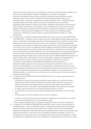 Ganho de força muscular e demassa óssea e desempenho mais eficiente das articulações são outros benefícios que o
       idoso obtém com a prática regular e adequada de atividade física, constituindo-se em importante
       fator de prevenção dequedas e outros acidentes, que também se apresentam como comorbidades em relação
       à depressão. Doponto de vista mental, a atividade física, sobretudo quando praticada em grupo, eleva a
       autoestima do idoso, contribui para a implementação das relações psicossociais e para o reequilíbrio emocional.
       Capacidade deatenção concentrada, memória de curto prazo e desempenho dos processos executivos
       (planejamento deações seqüenciais logicamente estruturadas e capacidade de autocorreção das ações) constituem
       funções cognitivas imprescindíveis na vida cotidiana e que são estimuladas durante a prática de exercícios bem
       planejados. Embora haja necessidade de maior clareza quanto aos mecanismos neurobiológicos e psicológicos
       envolvidos na recuperação do paciente (Jagadheesan et al., 2002), admite-se que a atividadefísica regular
       contribua para a minimização do sofrimento psíquico causado pelo quadro depressivo (Mather et al., 2002).
    Sananduva/RS
28. © Copyright 2009 - CAMOZZATO PROJETOS DE MARKETING. Todos os direitos reservadosDEPRESSÃO E
       ATIVIDADE FÍSICA – Diagnóstico Preciso A depressão constitui condição mental nem sempre diagnosticada, o que
       favorece a cronificação desta enfermidade, agravando o sofrimento psíquicodo paciente. Além disso, devido à íntima
       relação entre depressão e doenças clínicas gerais no idoso, a não identificação e o não tratamento da depressão
       contribuem para o agravamento de eventuais doenças orgânicas que acometem o paciente, aumentando a morbidade e
       o risco de morte. Por outro lado, a atividade física contribui de diferentes maneiras para melhorar a condição clínica
       geral e a condição mentaldo idoso deprimido. Do ponto de vista biológico, a atividade física tem sido associada a
       vários fatores favoráveis a uma melhor qualidade de vida no idoso, principalmente no que tange à perfusão sanguínea
       sistêmica e cerebral com redução dos níveis de hipertensão arterial; implementação da capacidadepulmonar com
       prevenção de pneumopatias; ganho de força muscular e de massa óssea com melhordesempenho das articulações. Em
       relação à condição mental, a atividade física eleva a auto-estima doidoso, contribui para a implementação das
       relações psicossociais e estimula as funções cognitivas, principalmente a capacidade de concentração
       e de memória. Ao fazer referência às contribuições da atividade física regular e planejada para a
       melhora do sofrimento psíquico do idoso com depressão, cabe mencionar a atividade física como um recurso
       preventivo de sintomas depressivos, constituindo um tema importante a ser aprofundado em nosso meio. Assim,
       diante da importância da atividade física na prevenção e tratamento da depressão e de outras doenças que acometem
       especialmente as pessoas idosas, propõem-se que as administrações municipais, através da articulação entre a
       Secretarias de Saúde, o Lions Clube e a Casa Lar do Idoso criem mecanismos capazes de modificar esse quadro em
       Sananduva/RS. Sananduva/RS
29. © Copyright 2009 - CAMOZZATO PROJETOS DE MARKETING. Todos os direitos reservados Aspectos da
    Propedêutica do Idoso
   o      O atendimento ao indivíduo idoso apresenta características muito peculiares que, se não bem conhecidas e
          respeitadas, podem diminuir bastante a quantidade de informações obtidas do paciente. É essencial que se
          tenha consciência de quais enfermidades têm maior prevalência na idade avançada e principalmente da
          concomitância entre elas, sejam doenças crônicas adquiridas na juventude, sejam problemas recém-surgidos.
   o      Ao atender o paciente idoso deve-se ter em mente alguns princípios básicos e essenciais;
   o      O envelhecimento é um processo biológico diferente de qualquer doença. Confundi-los é um erro conceitual
          grave;
   o      O envelhecimento exerce efeito importante sobre os mecanismos fisiológicos.

   o      O célebre conceito de que todo quadro clínico do doente tem explicação por uma única afecção ou no máximo
          por um número restrito delas deve ser visto com prudência no idoso.
    “ Os que construíram no passado, devem ser lembrados e mantidos na memória e no coração” Sananduva/RS
30. © Copyright 2009 - CAMOZZATO PROJETOS DE MARKETING. Todos os direitos reservados Aspectos da
       Propedêutica do Idoso - Técnica de análise Para contornar as dificuldades antes expostas deve-se adotar algumas
       atitudes: falar devagar, olhando para o paciente de forma que a expressão do rosto e a leitura labial auxiliem a
       compreensão, principalmente nos deficientes auditivos; deve-se pronunciar bem as palavras e estar atento para ruídos
       ambientais que interfiram na conversa; não se deve ter escrúpulos em gesticular ou perguntar se o tom de voz é
       suficientemente alto, já que por duas vezes o idoso portador de surdez sente um certo constrangimento de confessar
       sua dificuldade para compreender o que lhe é dito. Freqüentemente, o próprio paciente não consegue fornecer dados
 