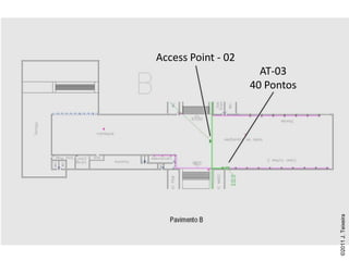 Access Point - 02
                      AT-03
                    40 Pontos




                                ©2011 J. Teixeira
 