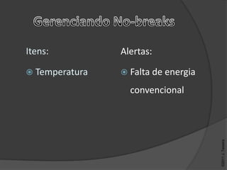 Alertas:

 Falta de energia

  convencional




                     ©2011 J. Teixeira
 