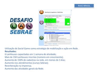 REDE CIMObjetivos do Cliente: Ser reconhecido como modelo de inovação na gestão pública no Estado de São Paulo e no Brasil;