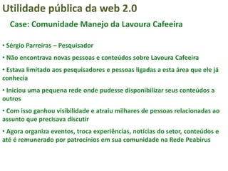 RAIO BRASILObjetivos do Cliente: Mapear, mobilizar e capacitar LanHouses (400) para tornarem-se Pontos de Atendimento SEBRAE ;