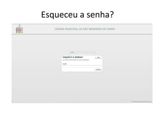Esqueceu a senha? 
 