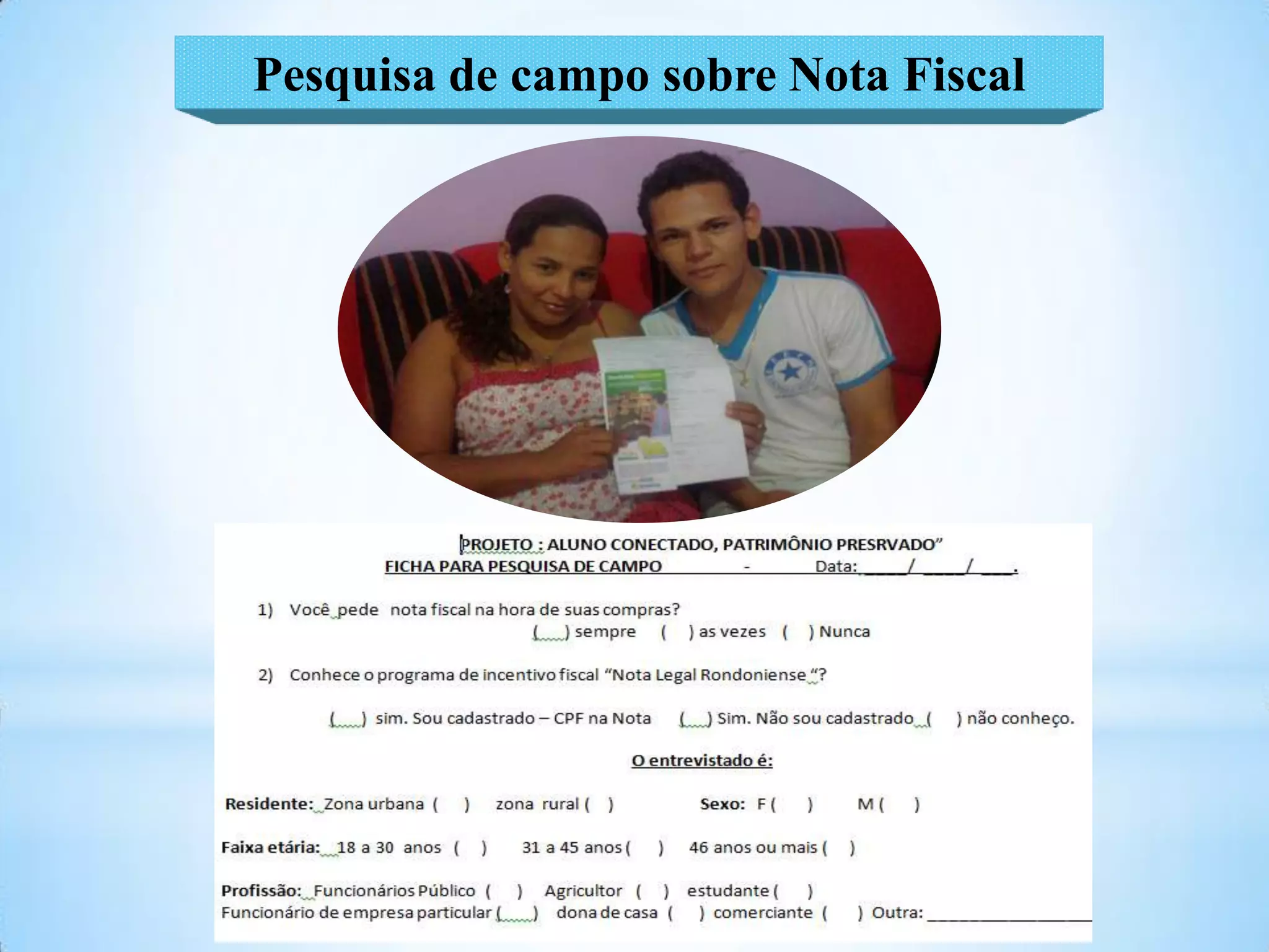Pesquisa de campo sobre Nota Fiscal
 