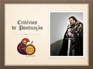 Critérios
de Pontuação
A Conquista
Pertence aos
Guerreiros
Concurso de Vendas
 