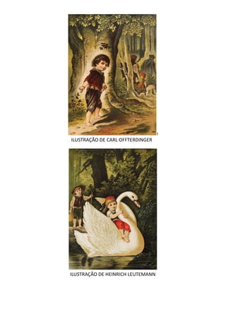 I
ILUSTRAÇÃO DE CARL OFFTERDINGER
ILUSTRAÇÃO DE HEINRICH LEUTEMANN
 
