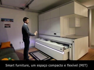 Smart furniture, um espaço compacto e flexível (MIT)
 