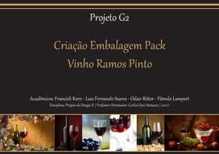 Projeto Criação Embalagem Pack e Protótipo Garrafa Vinho Ramos Pinto