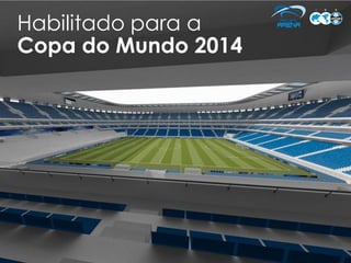 Habilitado para a
Copa do Mundo 2014
 