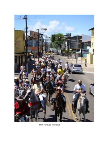 MAIS FOTOS DO PERCURSO
 