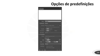 Opções de predefinições
109
 