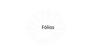 Fólios
 