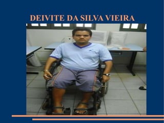DEIVITE DA SILVA VIEIRA 