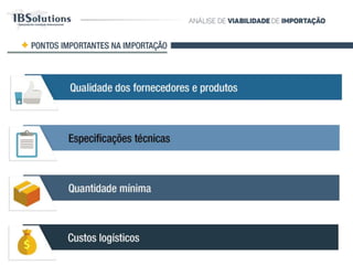 PONTOS IMPORTANTES NA IMPORTAÇÃO
 