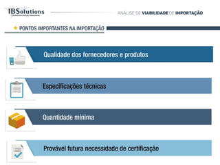 PONTOS IMPORTANTES NA IMPORTAÇÃO
 
