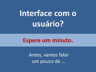 Projeto de Interfaces - Aula 01