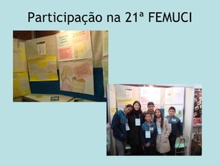 Participação na 21ª FEMUCI
 