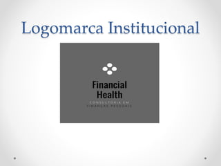 Logomarca Institucional
 