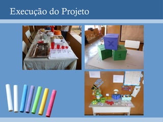 Execução do Projeto
 