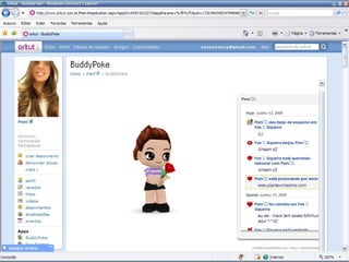 Interação no orkut
 
