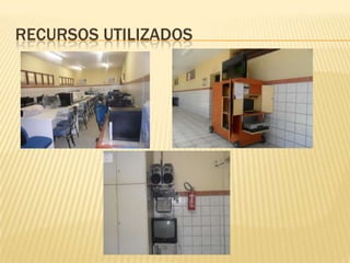 RECURSOS UTILIZADOS
 
