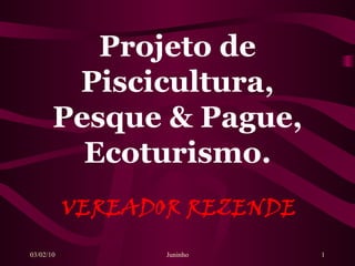 Projeto De Piscicultura, Pesque & Pague,