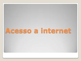 Acesso a internet
