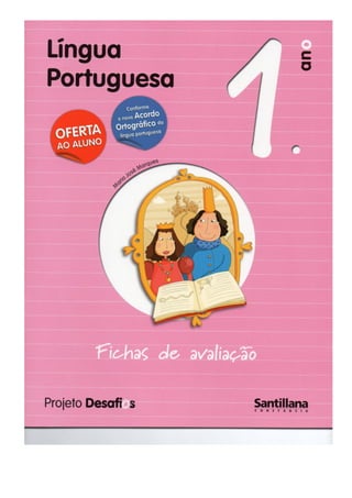 Projeto desafio   fichas de avaliação de português -1º ano