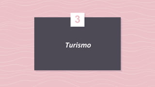 Turismo
3
 