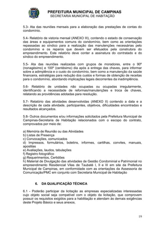PREFEITURA MUNICIPAL DE CAMPINAS
SECRETARIA MUNICIPAL DE HABITAÇÃO
19
5.3- Ata das reuniões mensais para a elaboração das ...