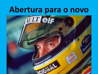 Abertura para o novo
 