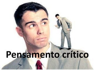 Pensamento crítico
 