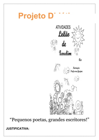 “Pequenos poetas, grandes escritores!”
JUSTIFICATIVA:
Projeto Didático
 
