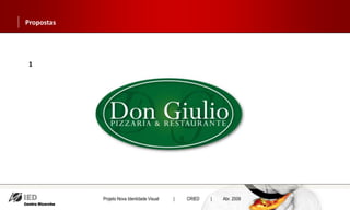 Propostas




1




            Projeto Nova Identidade Visual   |   CRIED   |   Abr. 2009
 