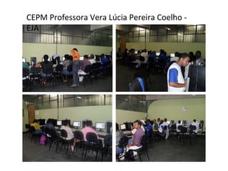 CEPM Professora Vera Lúcia Pereira Coelho - EJA 