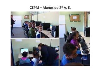 CEPM – Alunos do 2º A. E. 