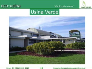  Encaminhamento para as RecicladorasAo mesmo tempo o impacto ambiental é minimizado com uma redução substancial dos dejetos não aproveitáveis,  recurso precioso. 