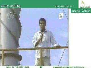 12 m³ / ton RSUGás Natural (combustível auxiliar)Água de Make-up(sistema de lavagem  e condensação de vapor)3,48  m³ / ton RSU39,6 litros / ton RSUÁgua desmineralizada2,64 Kg / ton  RSUSoda Cáustica2% Investimento em equipamentosManutenção PreventivaUsina VerdeInsumos