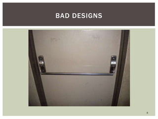 8
BAD DESIGNS
 