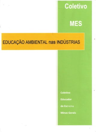 Projeto educação ambiental nas indústrias   março 2013