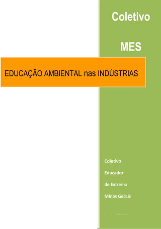 Projeto educação ambiental nas industrias 2011