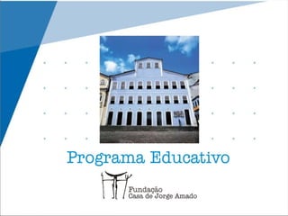 Projeto educativo | Fundação Casa de Jorge Amado